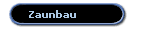 Zaunbau